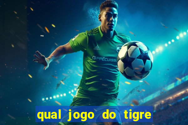 qual jogo do tigre ta pagando agora