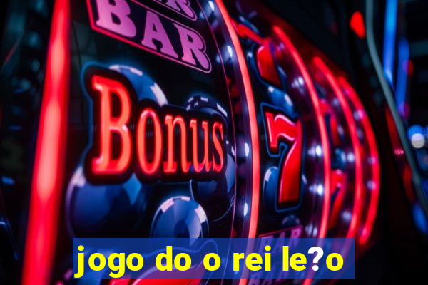 jogo do o rei le?o