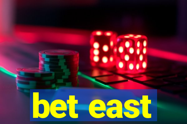 bet east