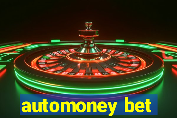 automoney bet