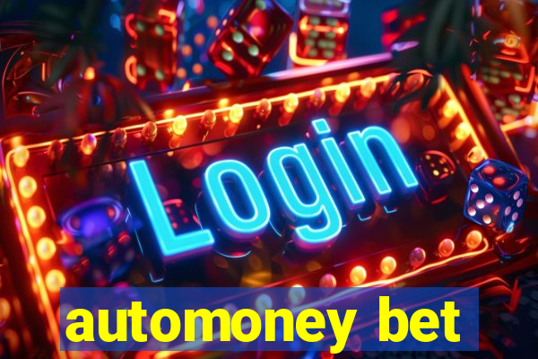 automoney bet