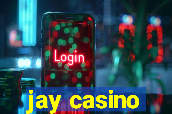 jay casino