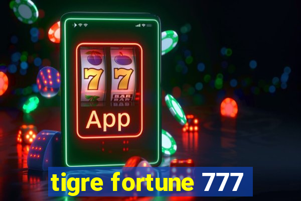 tigre fortune 777