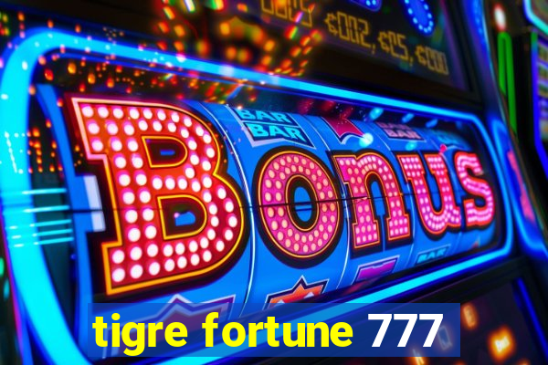 tigre fortune 777