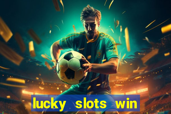 lucky slots win real cash gcash