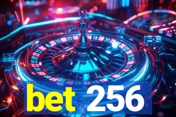 bet 256