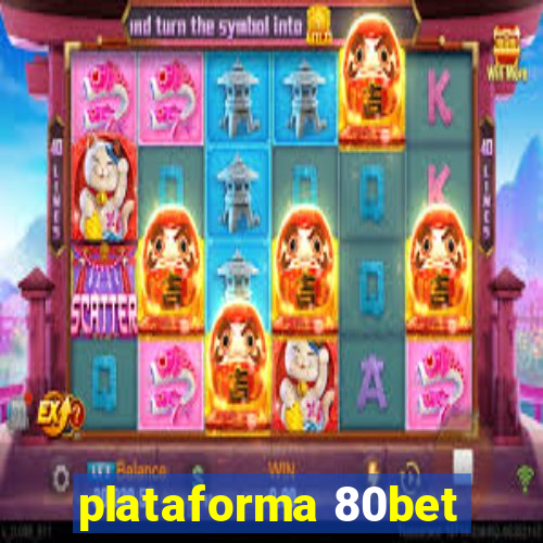 plataforma 80bet