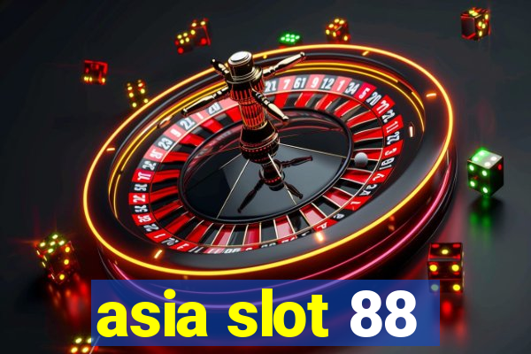 asia slot 88