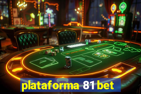 plataforma 81 bet