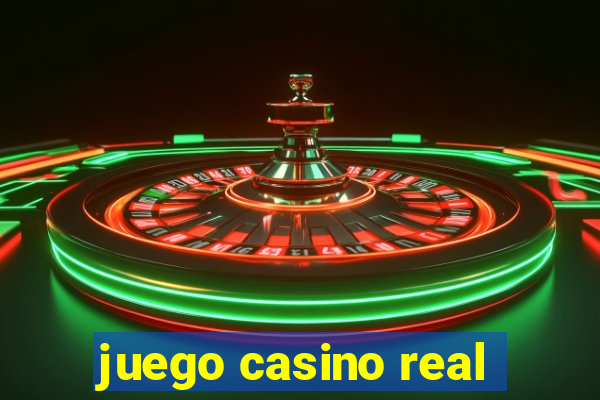 juego casino real