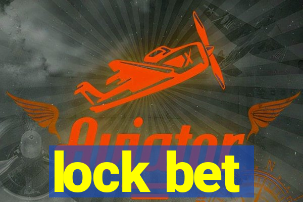 lock bet