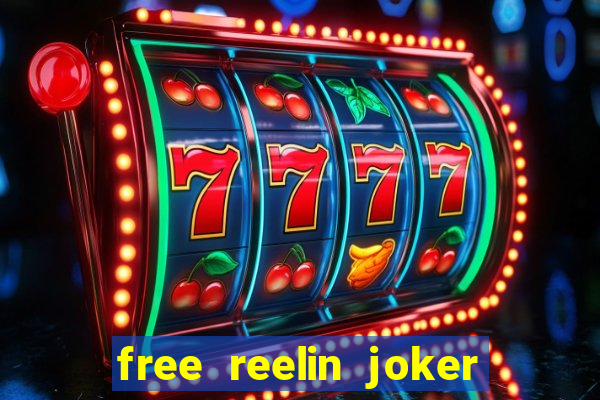 free reelin joker 1000 slot free play