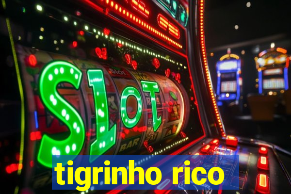 tigrinho rico