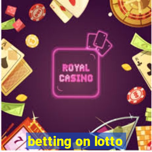 betting on lotto