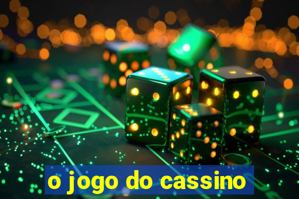 o jogo do cassino