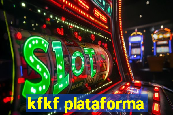 kfkf plataforma