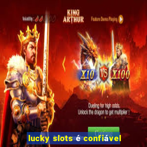 lucky slots é confiável