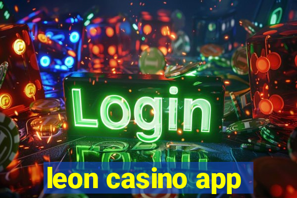 leon casino app