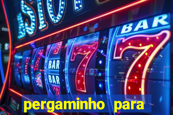 pergaminho para escrever dentro