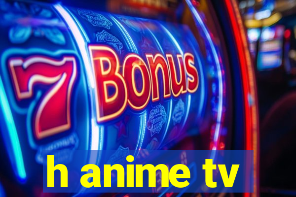 h anime tv