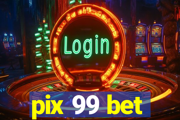 pix 99 bet