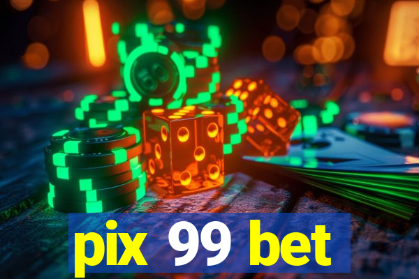 pix 99 bet