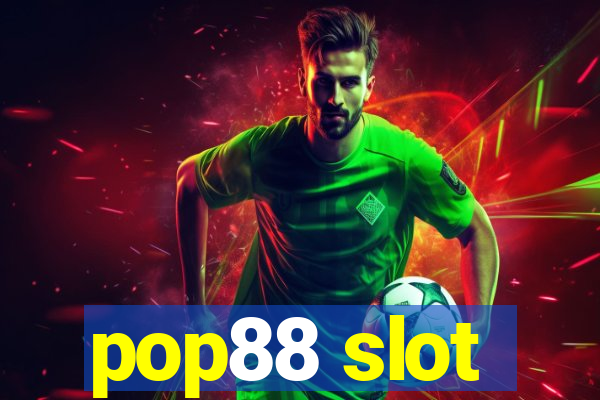 pop88 slot