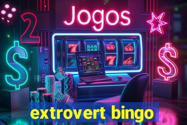 extrovert bingo