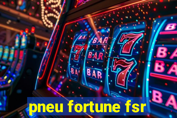 pneu fortune fsr