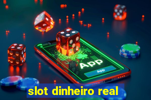 slot dinheiro real