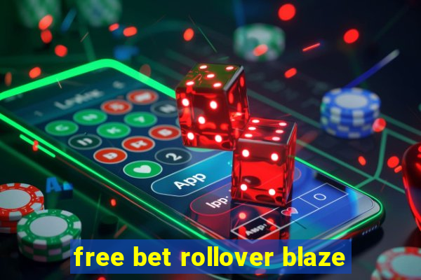 free bet rollover blaze