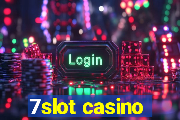 7slot casino