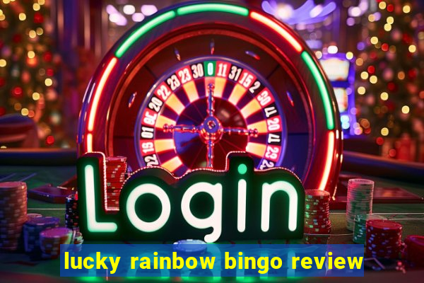 lucky rainbow bingo review