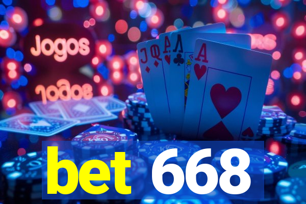 bet 668