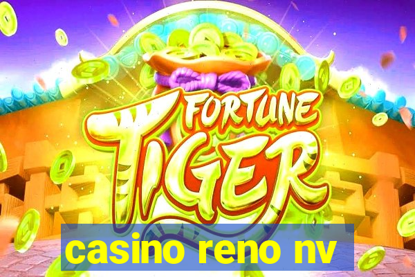 casino reno nv