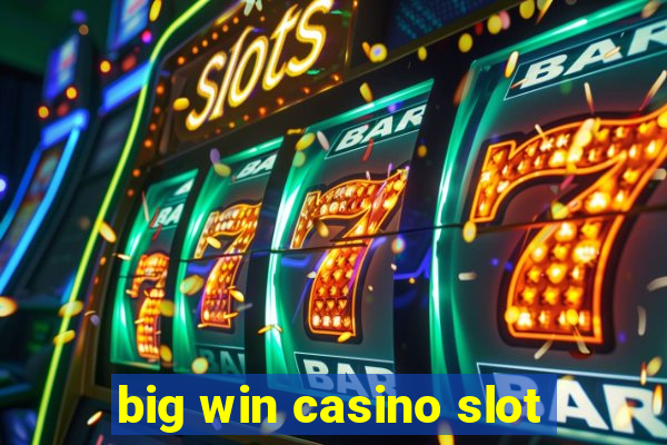 big win casino slot