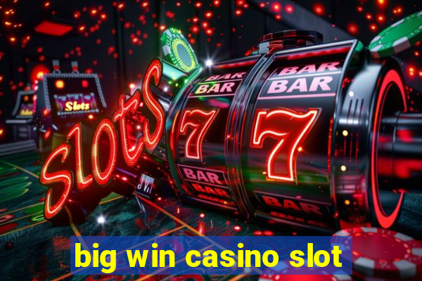 big win casino slot