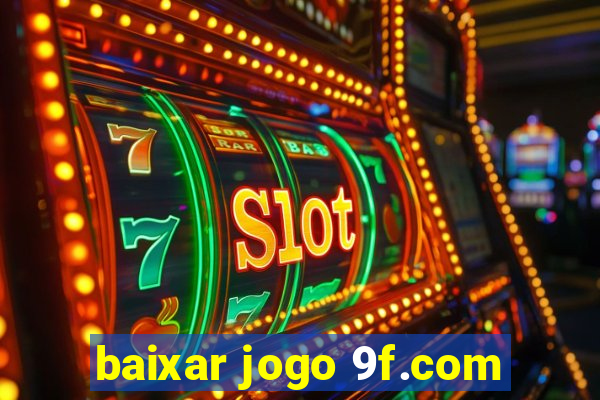 baixar jogo 9f.com