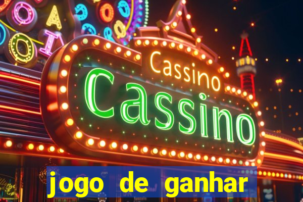 jogo de ganhar dinheiro slots