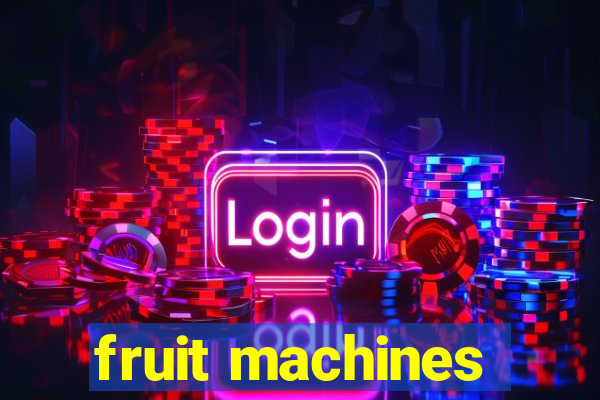 fruit machines