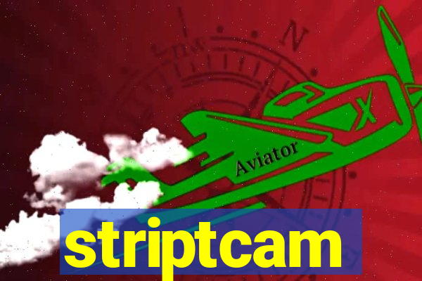 striptcam