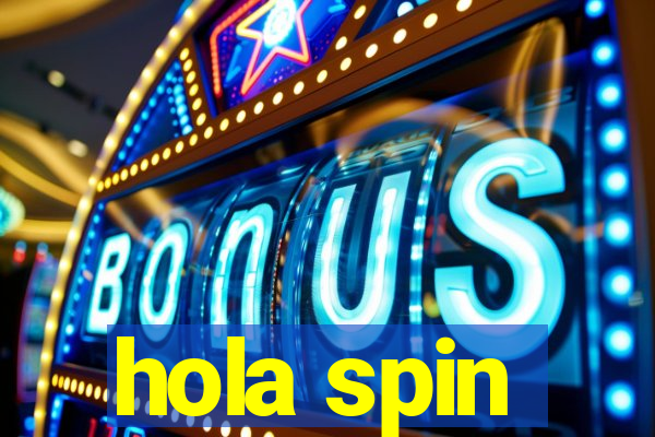 hola spin