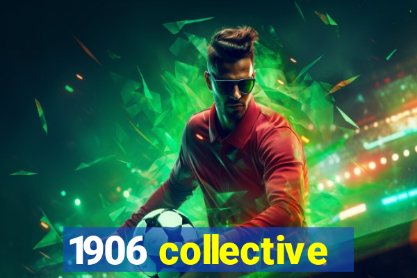 1906 collective