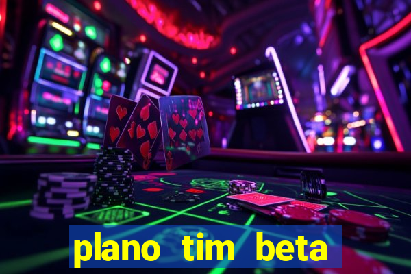 plano tim beta mensal 3.0