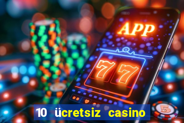 10 ücretsiz casino bonusu depozito yok