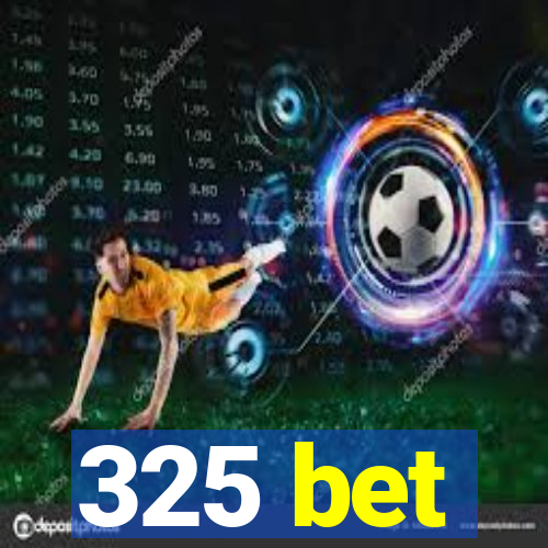 325 bet