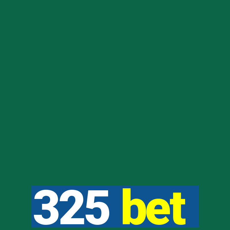 325 bet