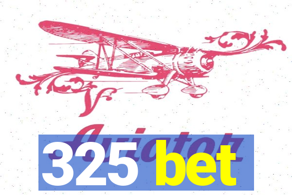 325 bet