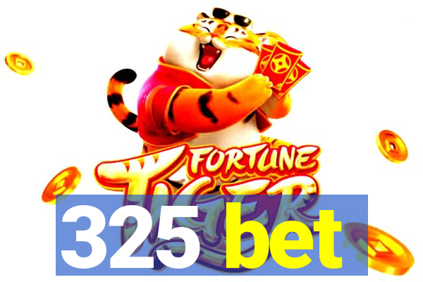 325 bet