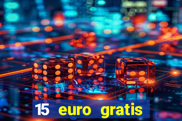 15 euro gratis casino deutschland